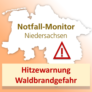 Aktueller Status Notfall-Monitor Niedersachsen: Extreme Hitze & Waldbrandgefahr
