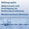 Bibliographie Widerstand und Verfolgung im Nationalsozialismus
